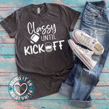 Classy until Kickoff - Football Style