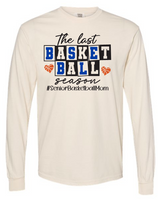 *NEW* The Last Basketball Season - Comfort Colors shirt