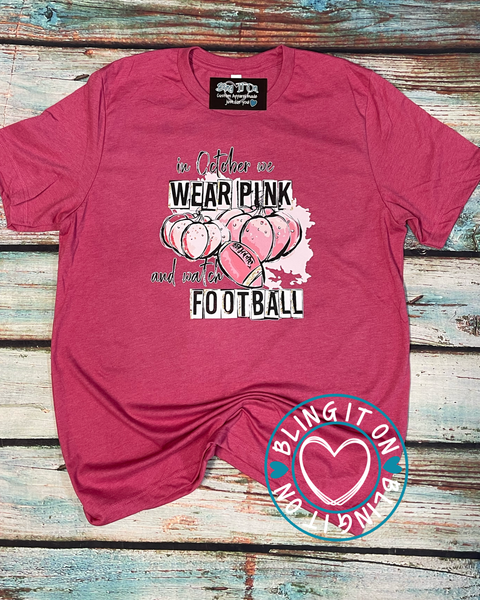 In October We Wear Pink and Watch Football