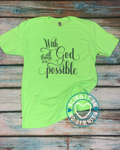 With God All Things Are Possible  - Next Level soft t-shirt